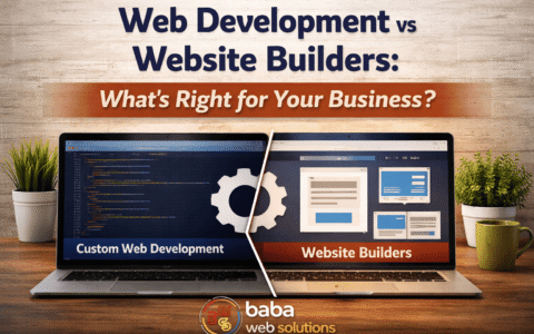 Web Development vs Website Builders: What’s Right for Your Business?